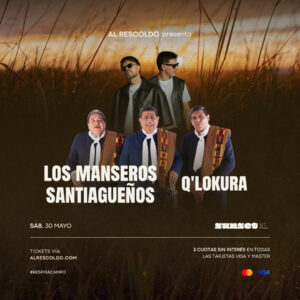 Al Rescoldo Sunset XL presenta: Los Manseros Santiagueños y Q Lokura - Sábado 30 de Mayo de 2026